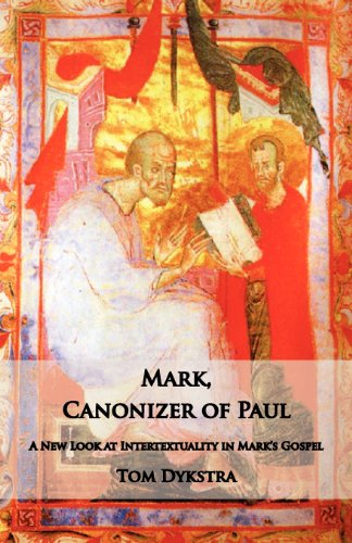 Mark, Canonizer of Paul