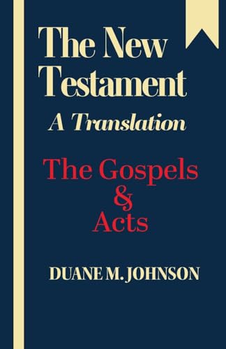 The New Testament, A Translation: The Gospels & Acts