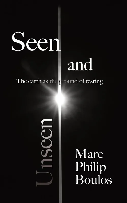 Cover of Seen and Unseen: The Earth as the Ground of Testing